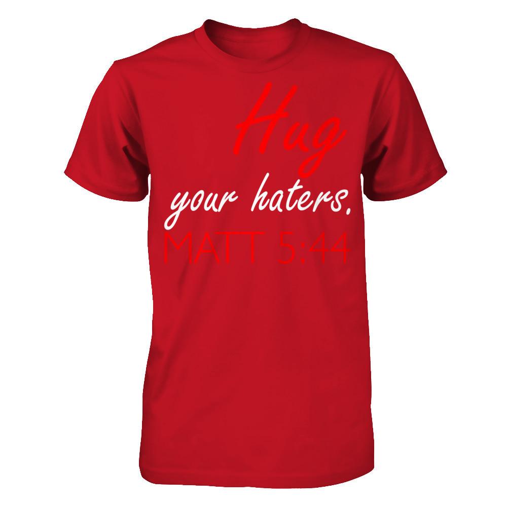 Hug Your Haters Matt 5:44 T-shirt Gildan - Short Sleeve Tee Red