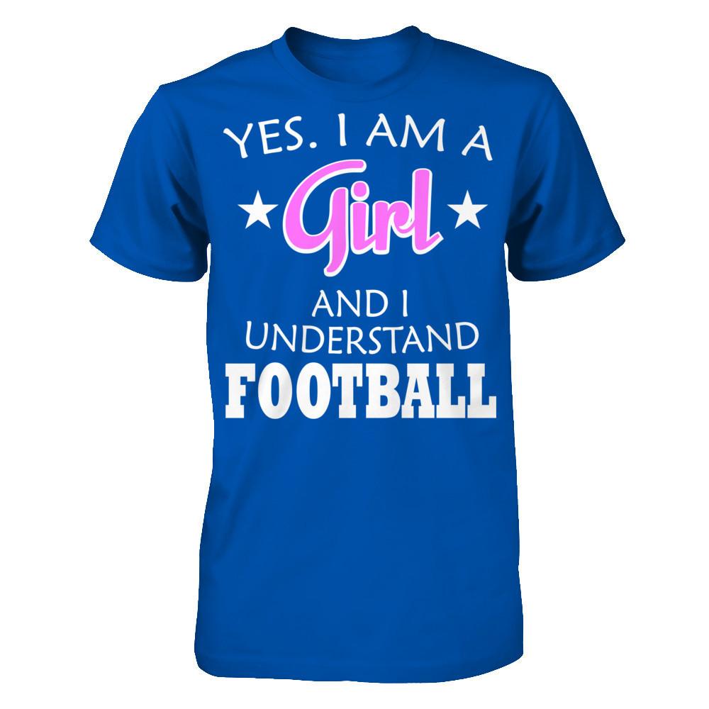 Yes. I Am A Girl And I Understand Football Next Level - Unisex Fitted Tee Royal