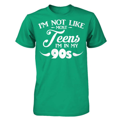 I'm Not Like Most Teens I'm In My 90s Gildan - Short Sleeve Tee Kelly Green