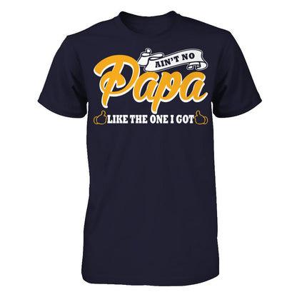 Ain't No Papa Like The One I Got T-shirt Next Level - Unisex Fitted Tee Midnight Navy