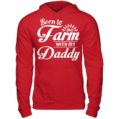 Born To Farm With My Daddy T-shirt Gildan - Pullover Hoodie Red