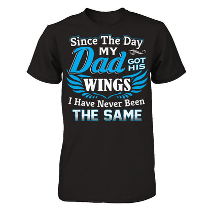 Since The Day My Dad Got His Wings - I Have Never Been The Same Gildan - Short Sleeve Tee Black