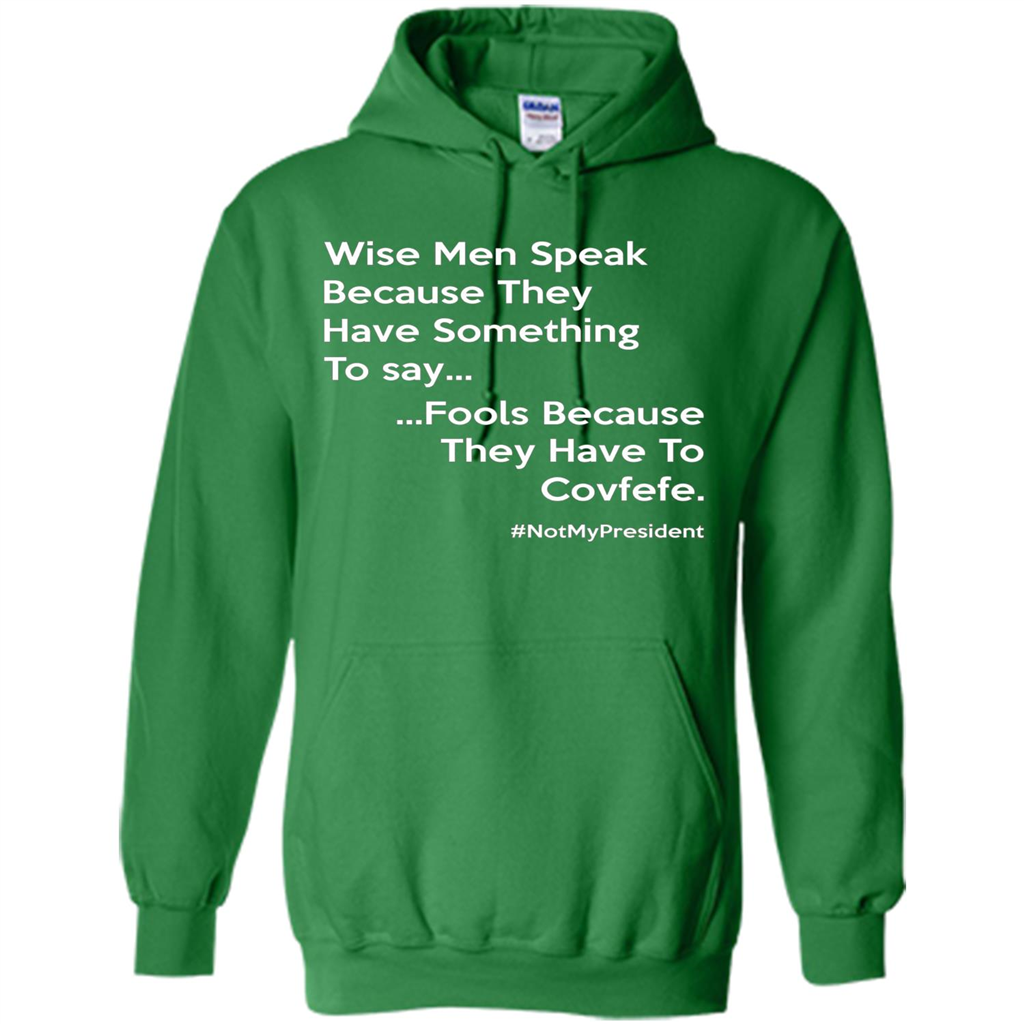 American T-shirt Wise Speak Because They Have Something To Say Irish Green