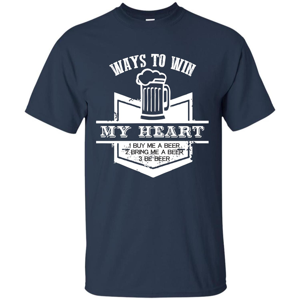 Beer T-shirt Ways To Win My Heart Navy