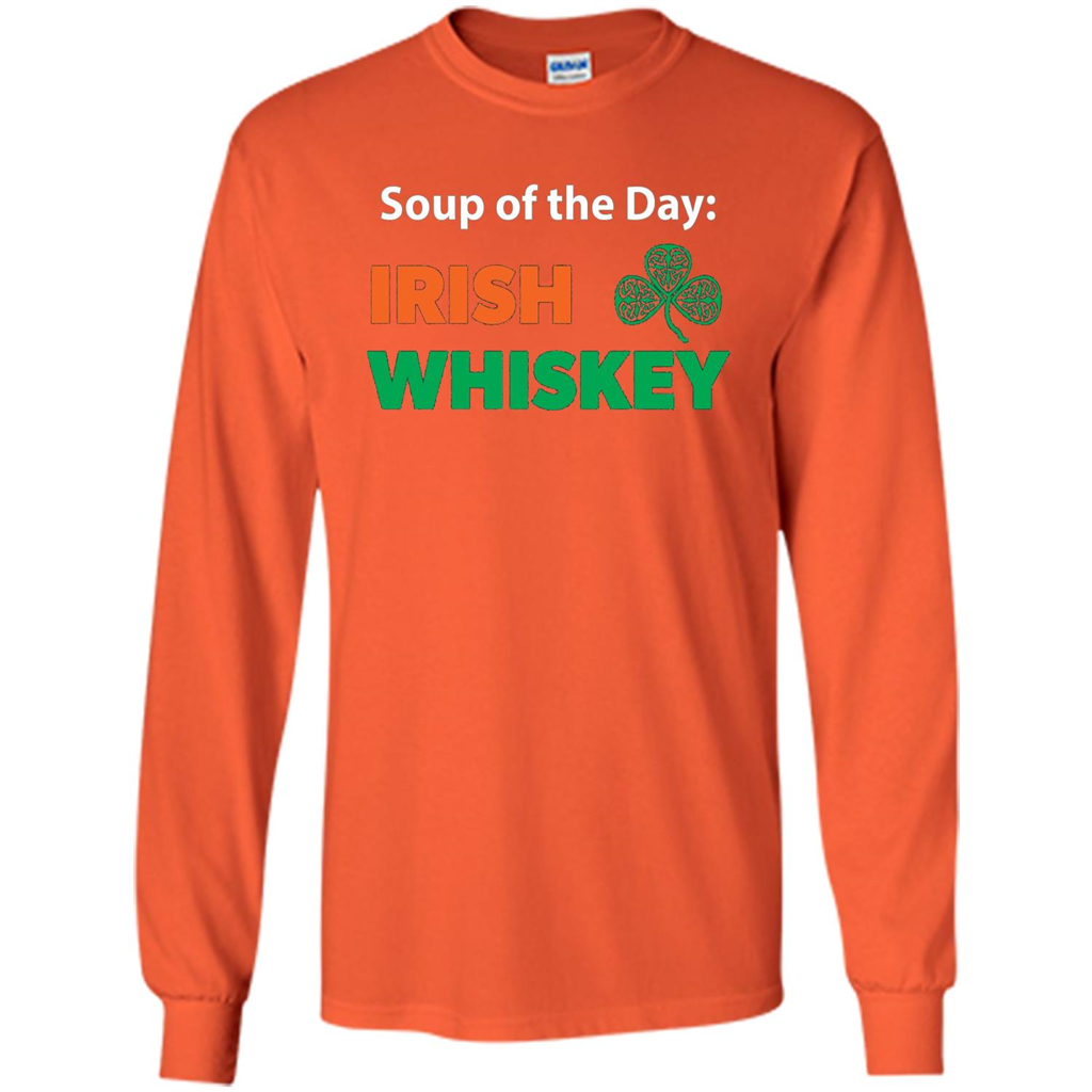Funny Irish Whiskey Drinking Tshirt Soup Of The Day T-shirt Orange