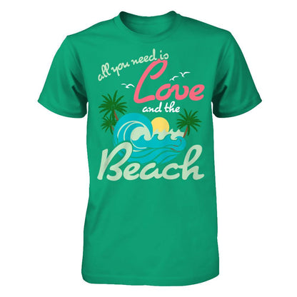 All You Need Is Love And The Beach T-shirt Gildan - Short Sleeve Tee Kelly Green