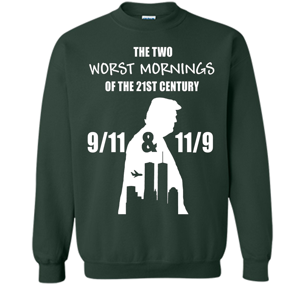the two worst mornings of the 21st century 9/11 &amp; 11/9 cool shirt Forest Green