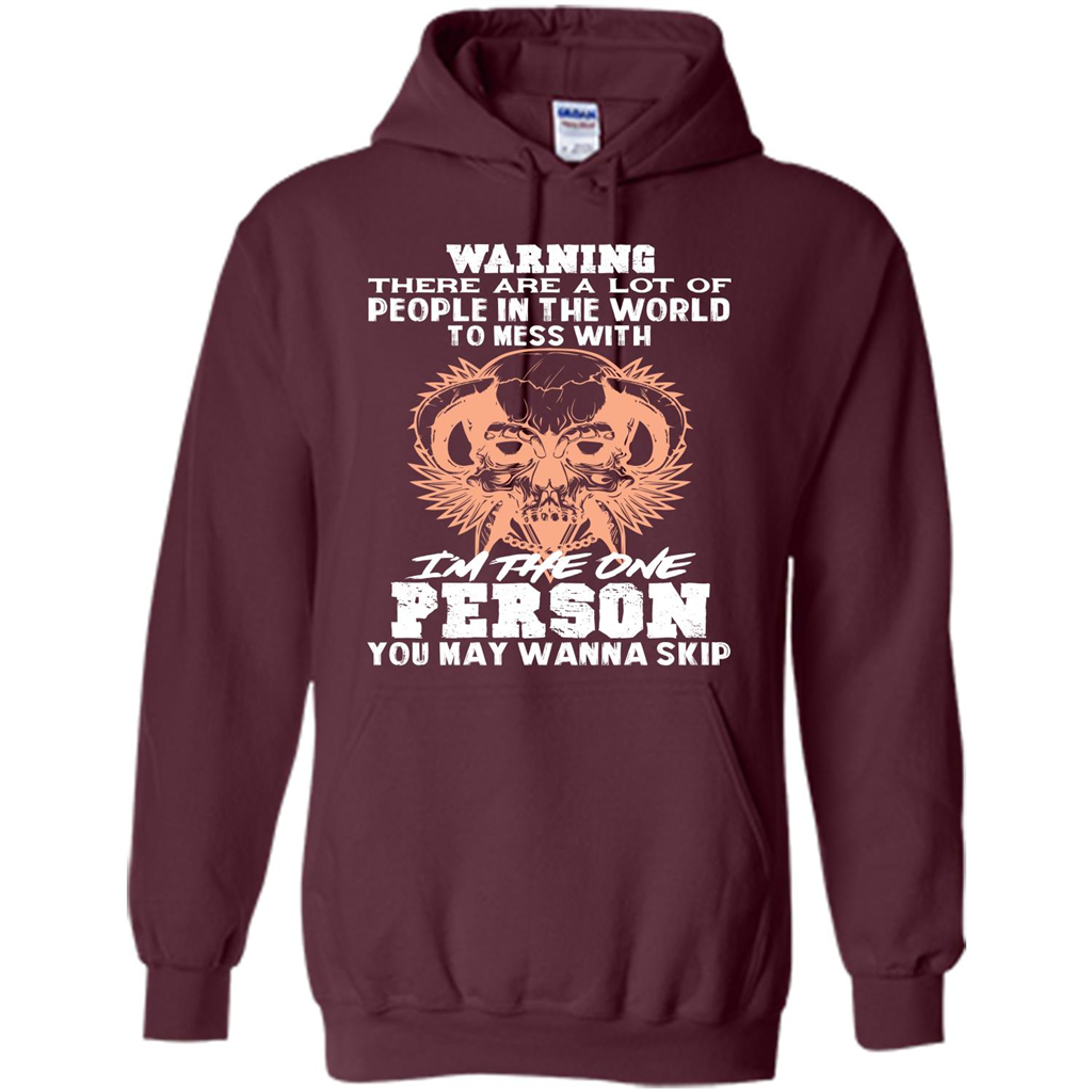Funny Gift T-shirt Warning There Are A Lot Of People In The World T-shirt Maroon