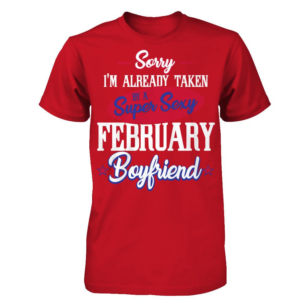 Sorry I'm Already Taken By A Super Sexy February Boyfriend Gildan - Short Sleeve Tee Red
