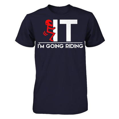 I'm Going Riding T-shirt Next Level - Unisex Fitted Tee Midnight Navy