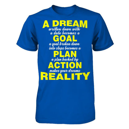 A Dream Written Down With A Date Becomes A Goal T-shirt Next Level - Unisex Fitted Tee Royal