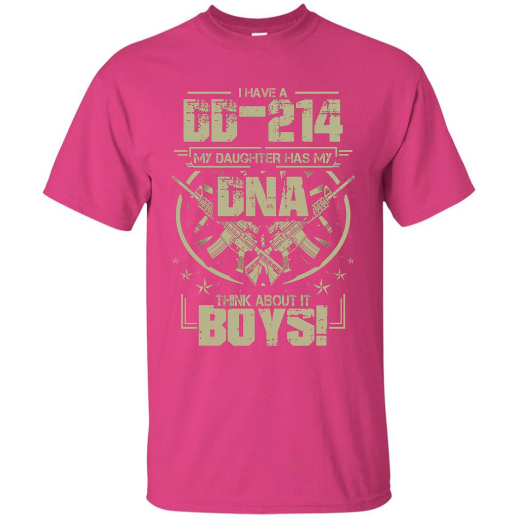 I Have A DD-214 My Daughter Has My DNA Think About It Boys T-shirt Heliconia