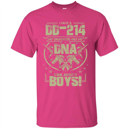 I Have A DD-214 My Daughter Has My DNA Think About It Boys T-shirt Heliconia
