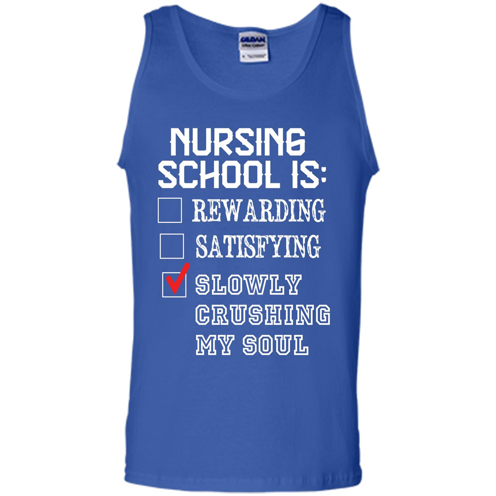 Nurse T-shirt Nursing School Is Slowly Crushing My Soul T-shirt Royal