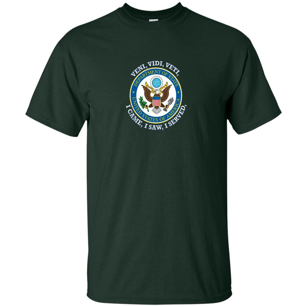 US State Department T-Shirt I Came I Saw I Served Forest Green