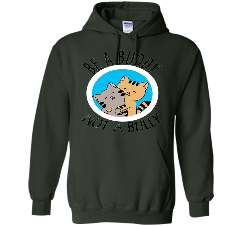 Be A Buddy Not A Bully Shirt Choose Kind Anti Bullying T-shirt Forest Green