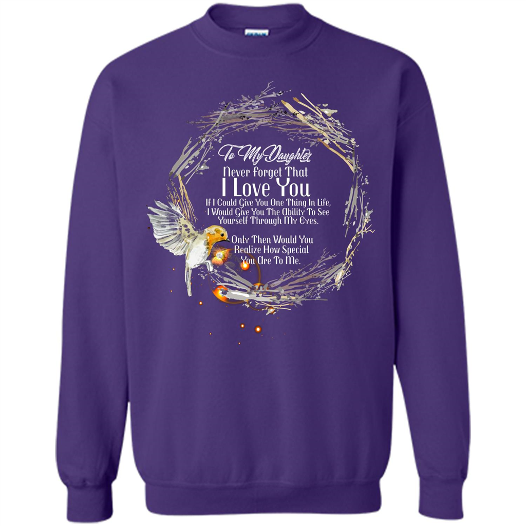 Daddy T-shirt To My Daughter Never Forget That I Love You Purple