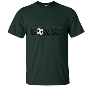 Soccer Coach T Shirt - Appreciation Gift for Coaches t-shirt