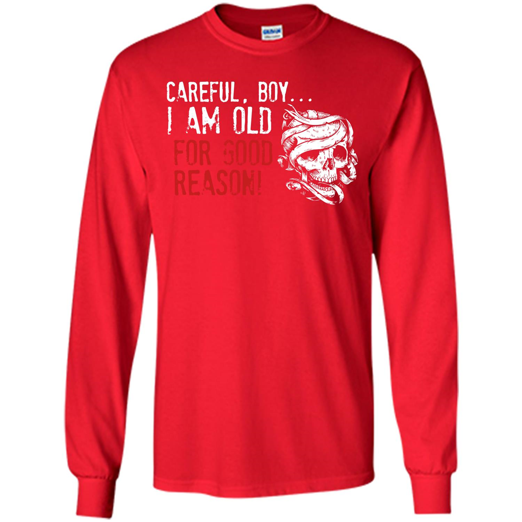 Military T-shirt Careful Boy I Am Old For Good Reason Red