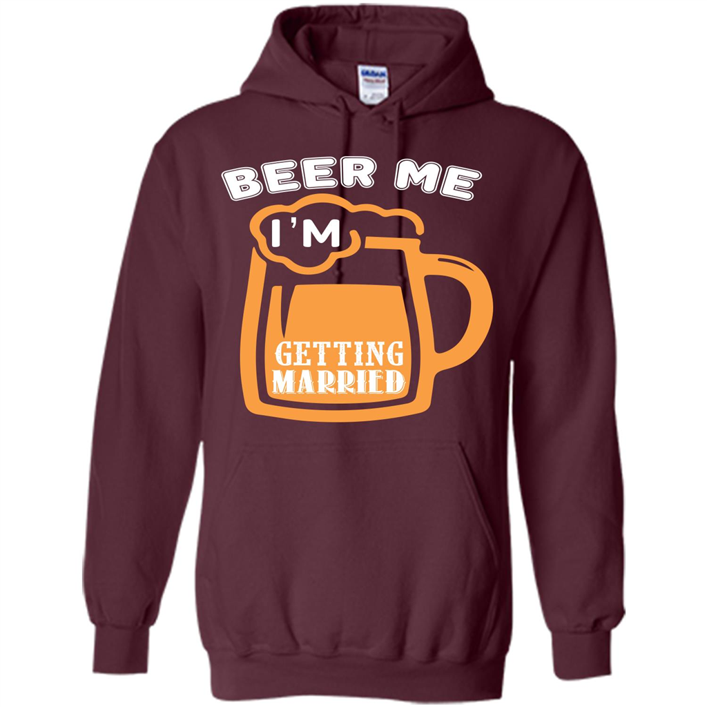 Beer T-shirt Beer Me Iäó»m Getting Married Maroon