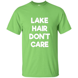 Lake Hair Don't Care T-shirt