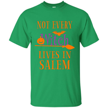 Halloween T-shirt Not Every Witch Lives In Salem T-Shirt Irish Green