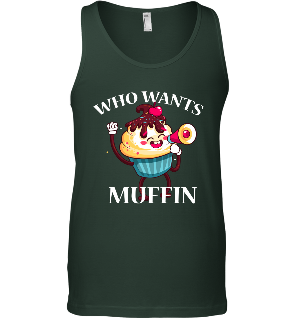 Who Wants Muffin Shirt Tank Top Tank Top Forest Green
