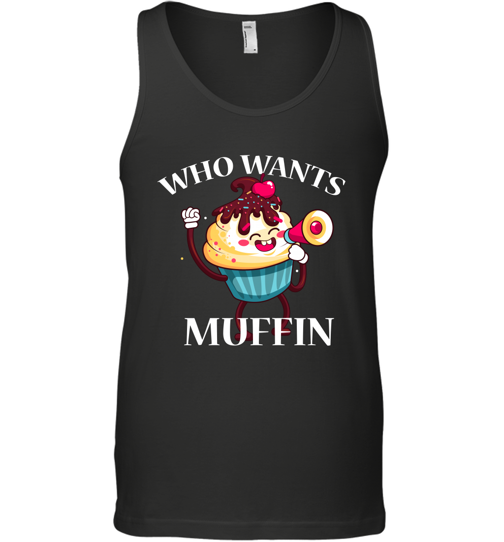 Who Wants Muffin Shirt Tank Top Tank Top Black