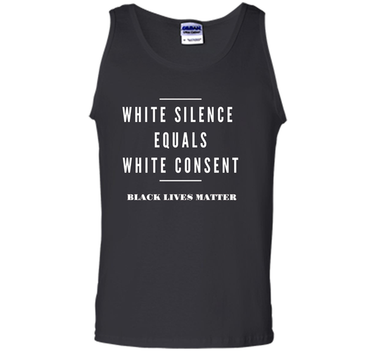 White Silence = White Consent Black Lives Matter T-shirt Black S