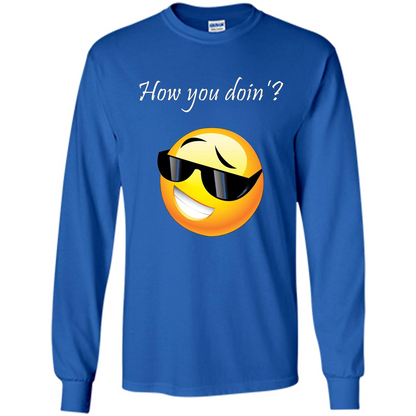 Cute Emotion T-shirt How You Doing Royal