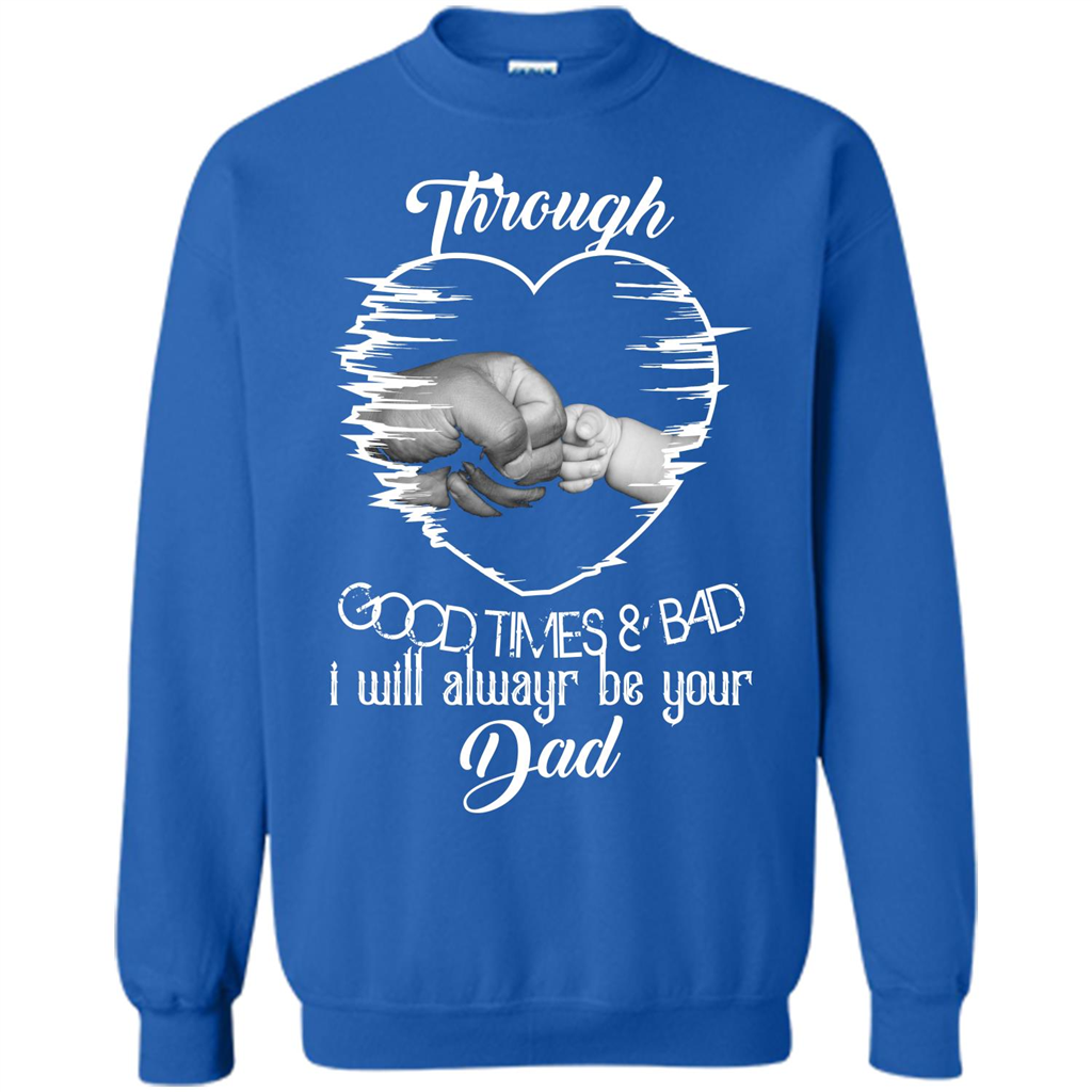 Daddy T-shirt I Will Always Be Your Dad Royal