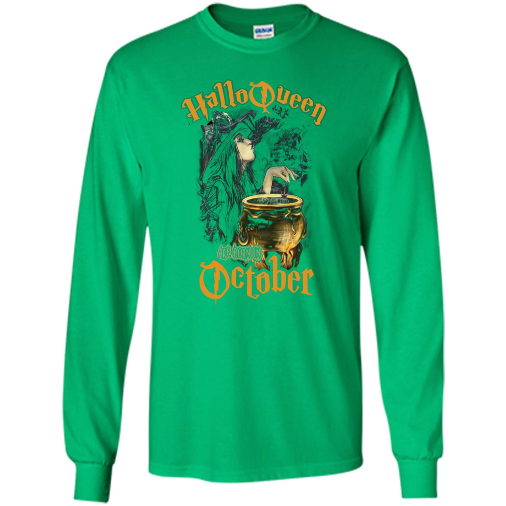 HalloQueen Are Born In October T-shirt Irish Green
