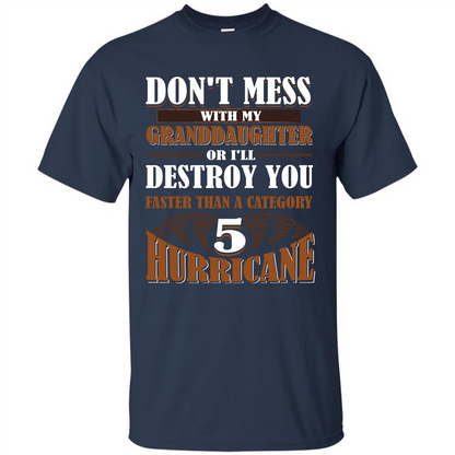 Grandparent T-shirt Don't Mess With My Granddaughter Navy