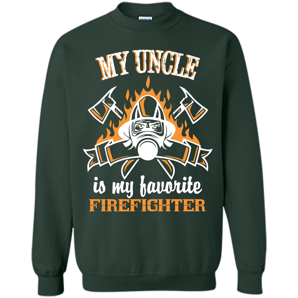 Firefighter Uncle T-shirt My Uncle Is My Favorite Firefighter Forest Green