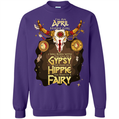 April Hippie Girl T-shirt Was Born With The Soul Of A Gypsy The Heart Of A Hippie The Spirit Of A Fairy Orange