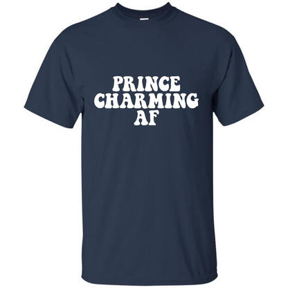 Prince Charming AF T-shirt Fairy Tale Hero Charmer Pun T-shirt Navy