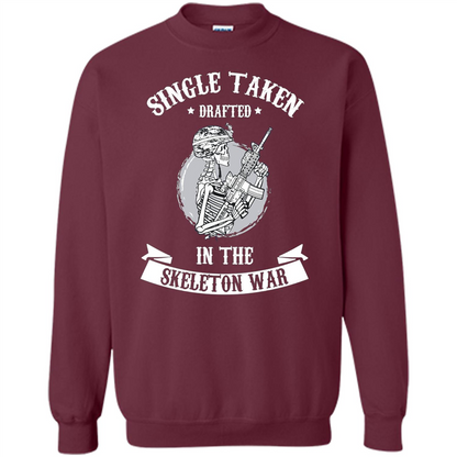 Halloween T-shirt Single Taken Drafted In The Skeleton War Maroon