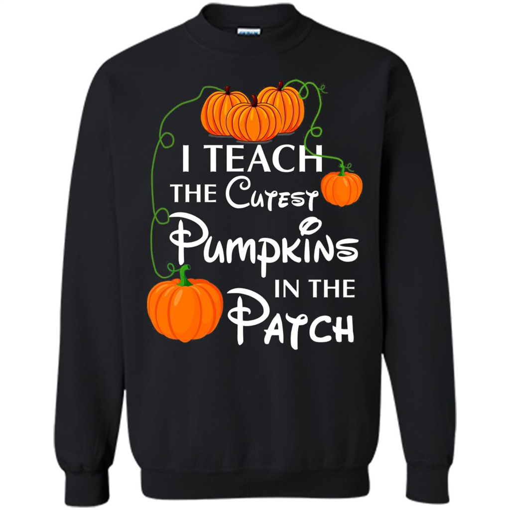 I Teach The Cutest Pumpkin In The Patch Funny T-shirt Black