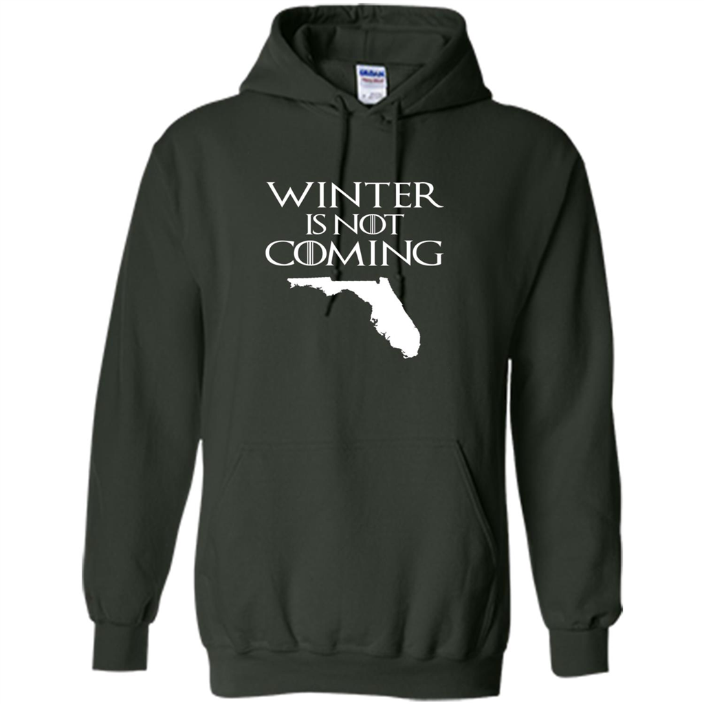 Florida Funny T shirt Winter Is Not Coming Forest Green