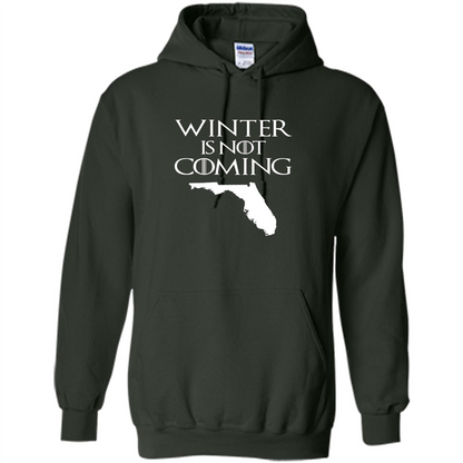 Florida Funny T shirt Winter Is Not Coming Forest Green