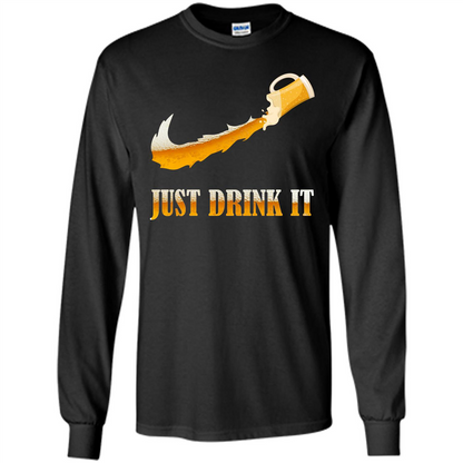 Drink Beer T-shirt Just Drink It Black