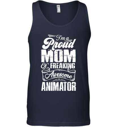 I'm A Proud Mom Of Freaking Awesome Animator Shirt Tank Top Tank Top Navy