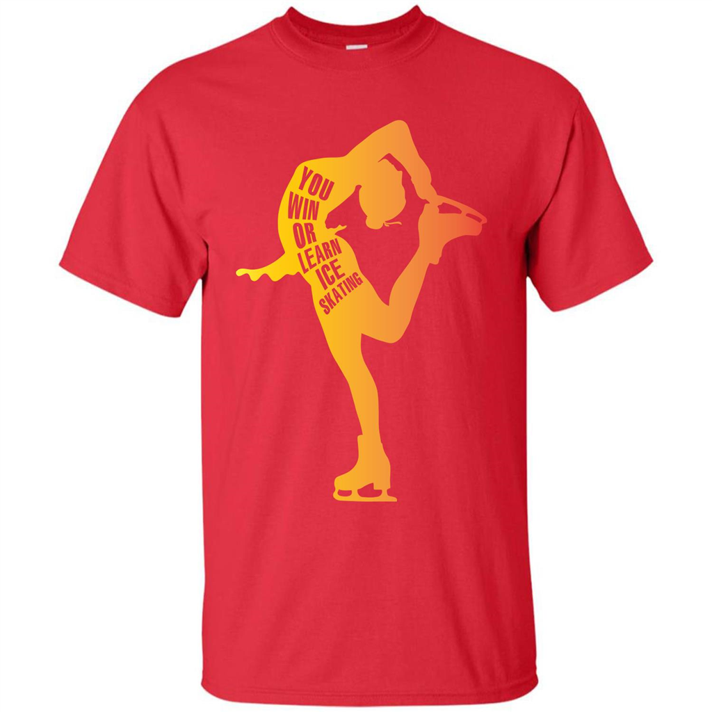 Ice Skating T-shirt You Win Or Learn Ice Skating Red