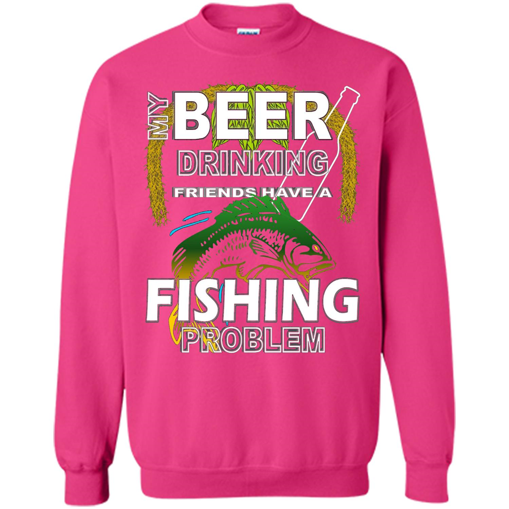 Beer Drinking Friends Have A Fishing Problem T-Shirt Heliconia