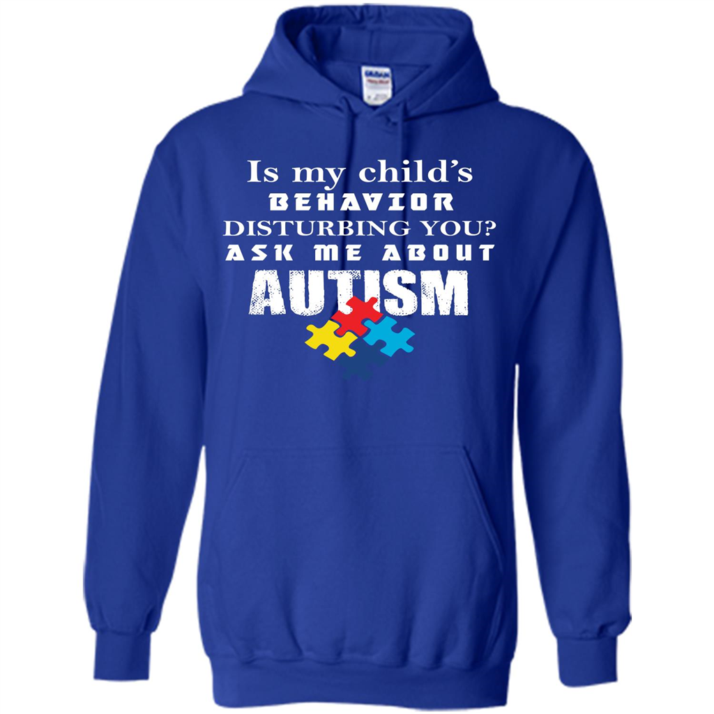 Autism Awareness T-shirt Is My Child‰۪s Behavior Disturbing You T-shirt Royal