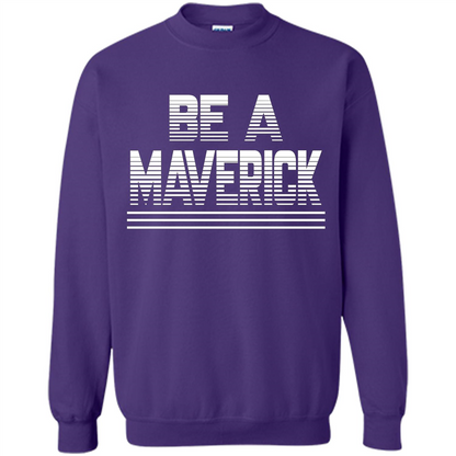 Funny Be A Maverick T-Shirt Purple