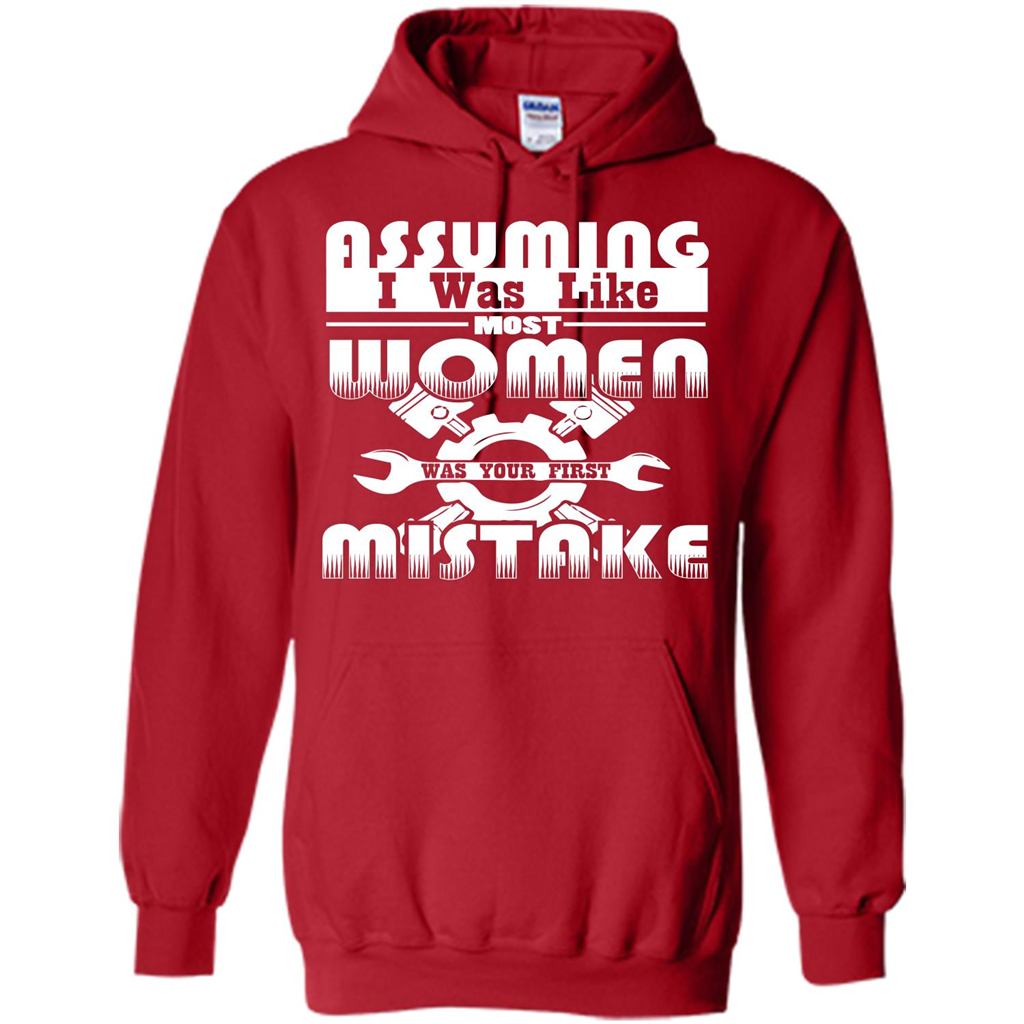 Assuming I Was Like Most Women Was Your First Mistake T-shirt Red