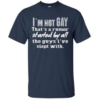 LGBTQ T-shirt I‰۪m Not Gay That‰۪s A Rumor Navy
