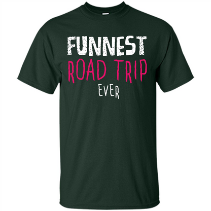 Summer. Funnest Road Trip Ever T-shirt Forest Green