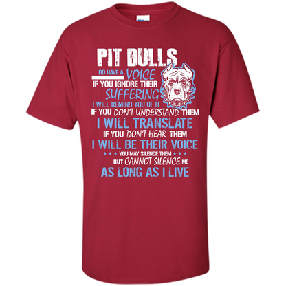 Pit Bull Do Have A Voice If YOu Ignore Their Suffering T-shirt Cardinal
